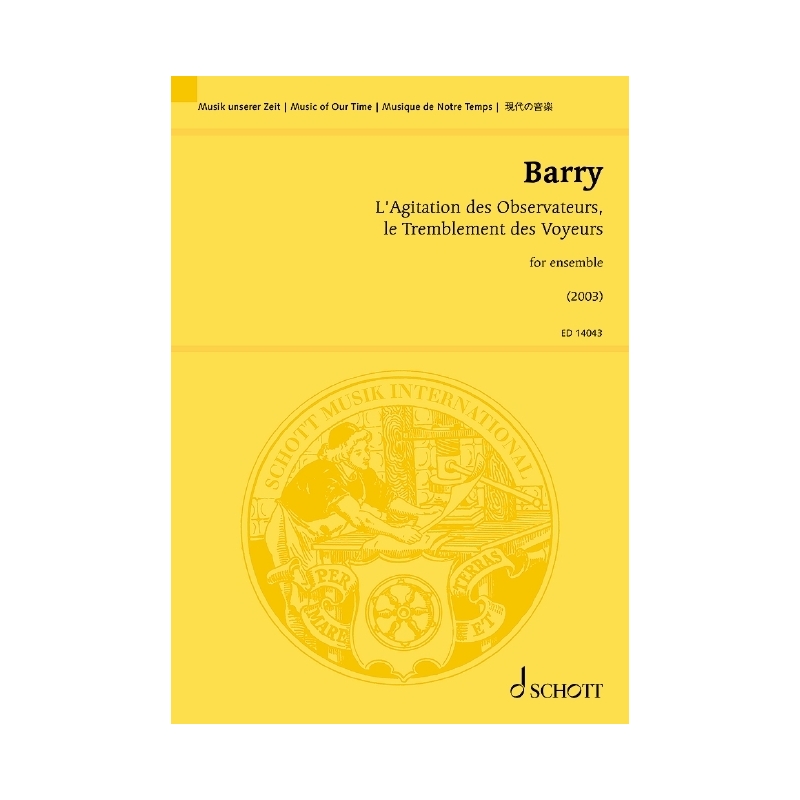 Barry, Gerald - L'Agitation des Observateurs, le Tremblement des Voyeurs 