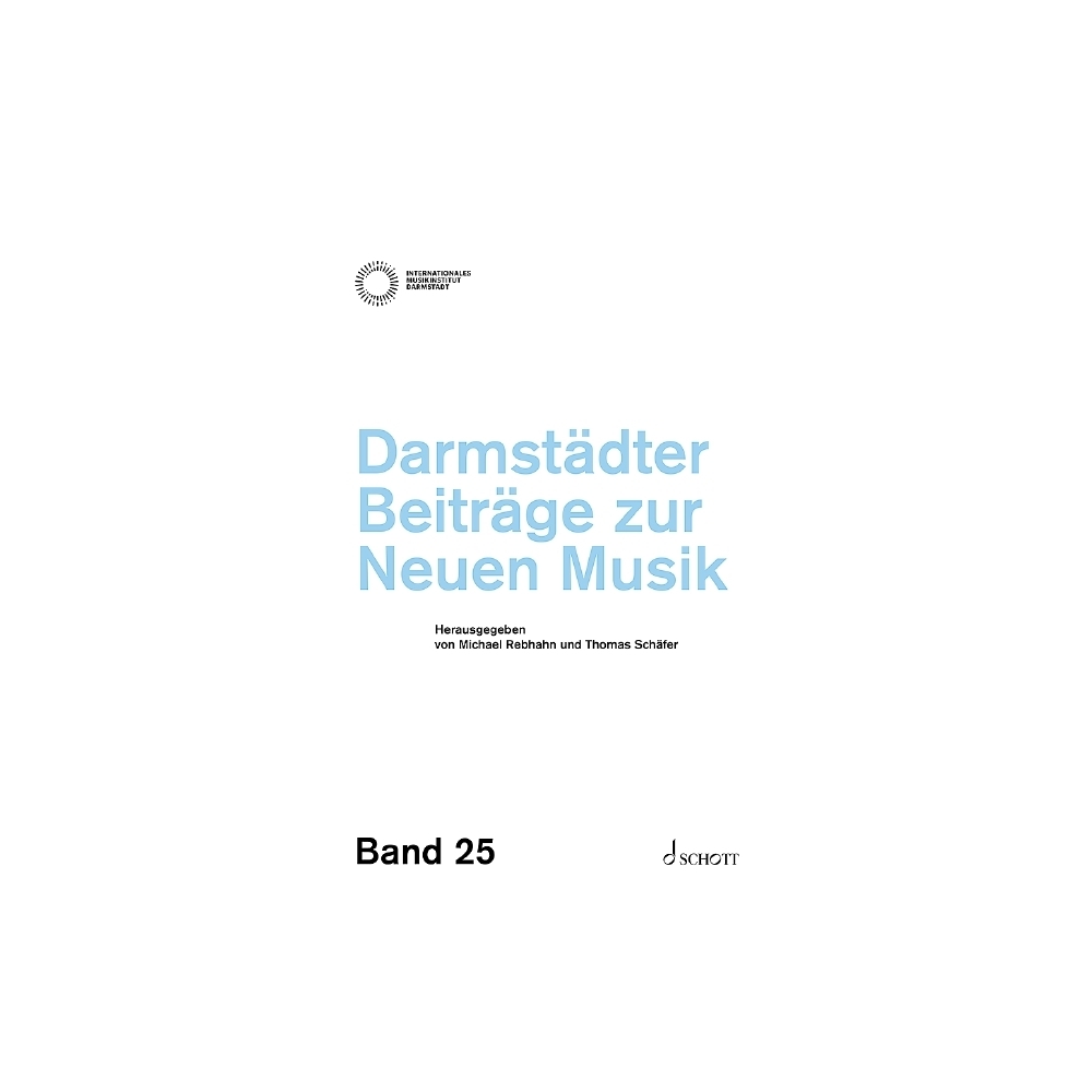 Darmstädter Beiträge zur Neuen Musik, Band 25 Vol. 25