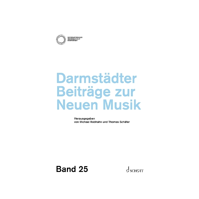 Darmstädter Beiträge zur Neuen Musik, Band 25 Vol. 25