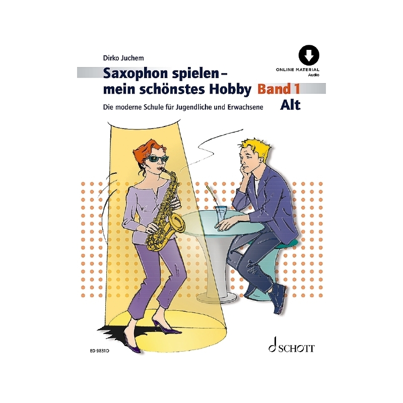 Juchem, Dirko - Saxophon spielen - mein schönstes Hobby Vol. 1