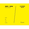 Balch, Katherine - drip / spin 