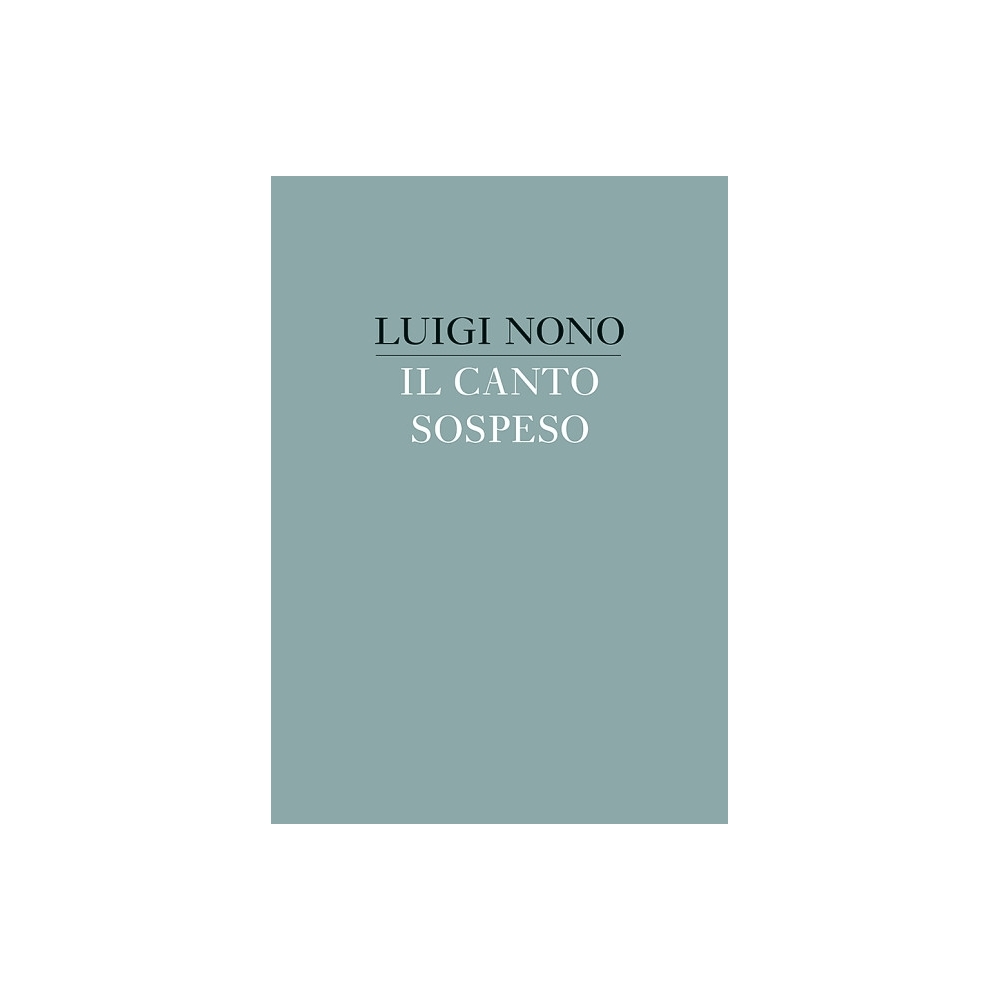 Nono, Luigi - Il canto sospeso 