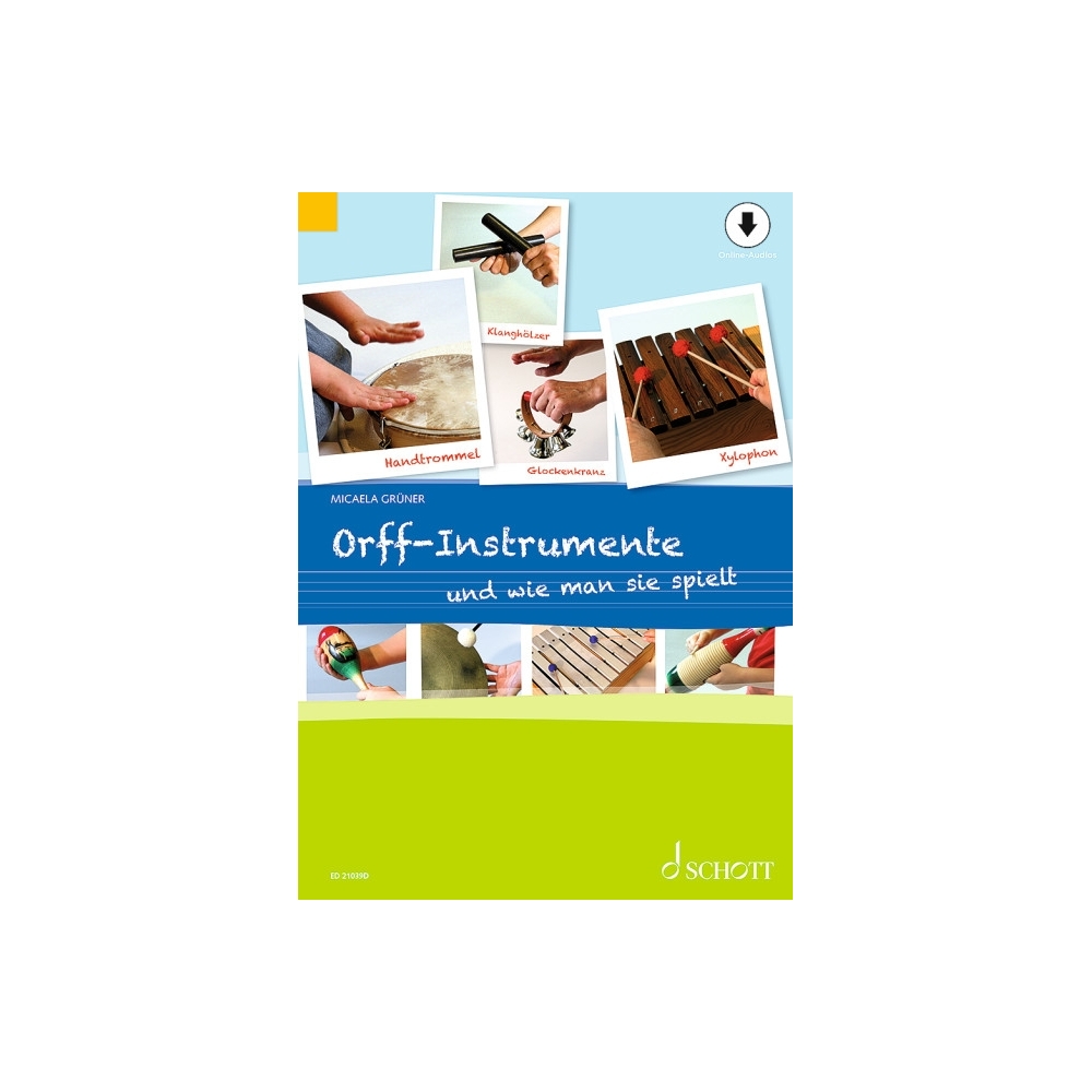 Gruener, Micaela - Orff-Instrumente und wie man sie spielt 