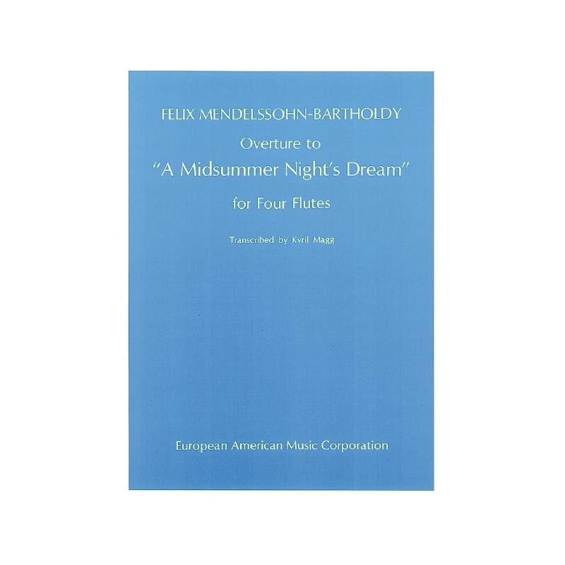 Mendelssohn Bartholdy, Felix - Overture to "A Midsummer Night's Dream"
