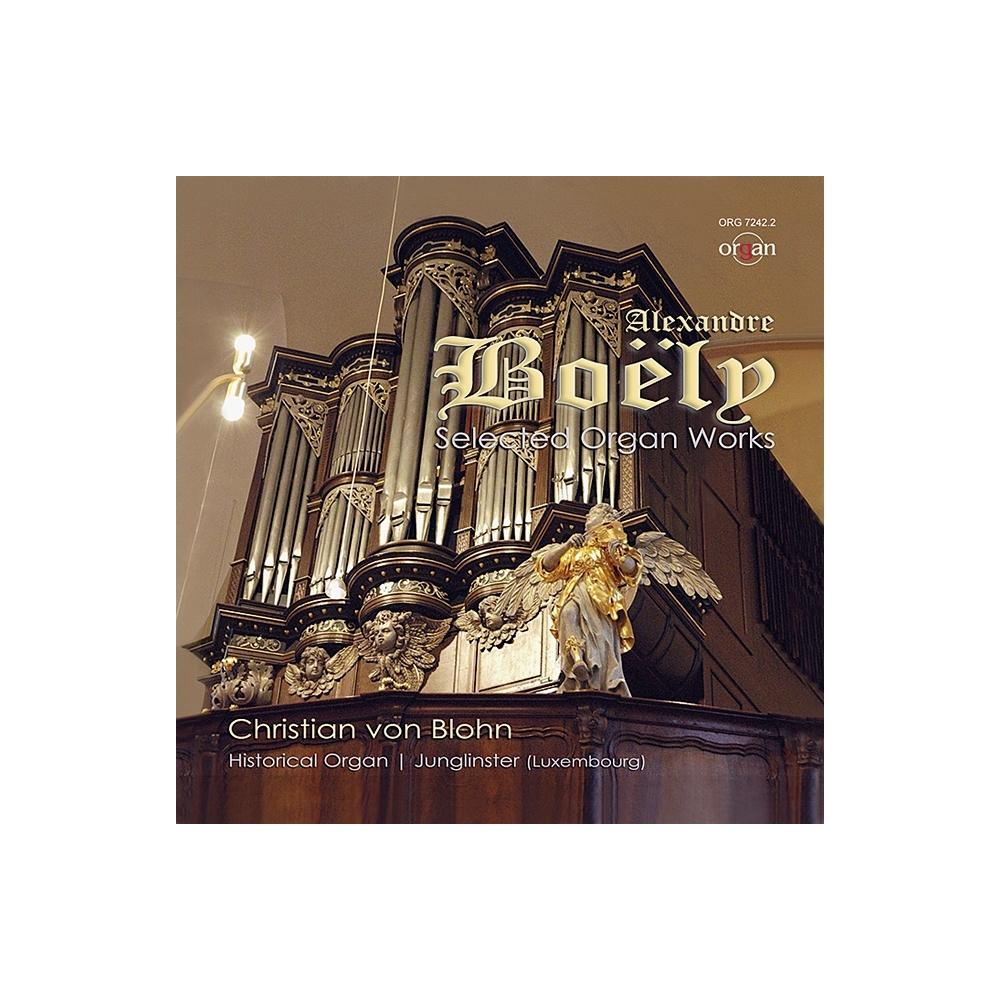 Boey, Alexandre Pierre François - Le Style Moderne - Ausgewählte Orgelwerke von Alexandre-Pierre-François Boëly 