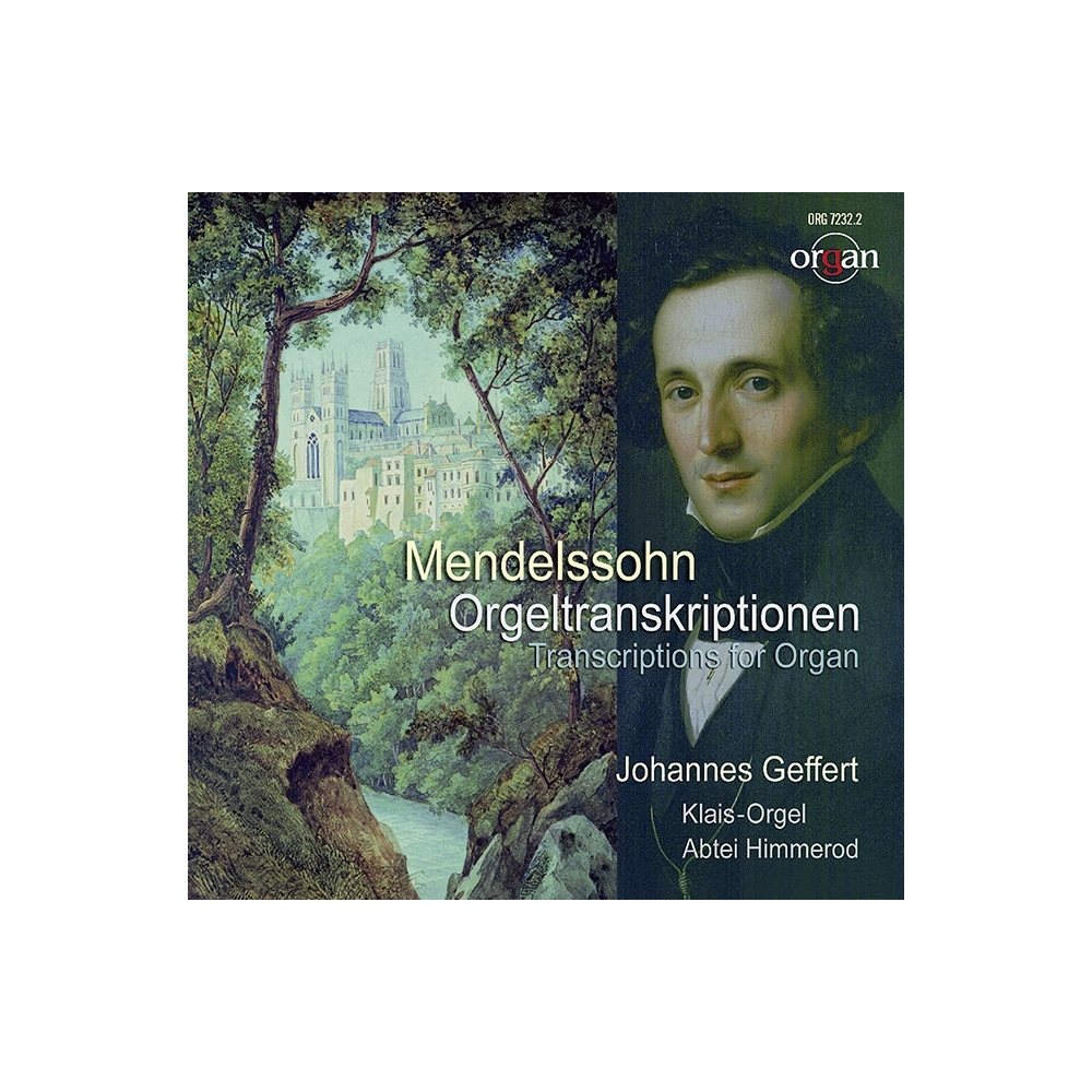 Mendelssohn Bartholdy, Felix - Mendelssohn Orgeltranskriptionen 