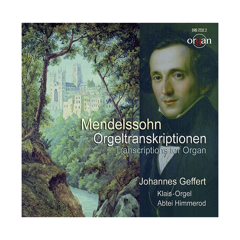 Mendelssohn Bartholdy, Felix - Mendelssohn Orgeltranskriptionen