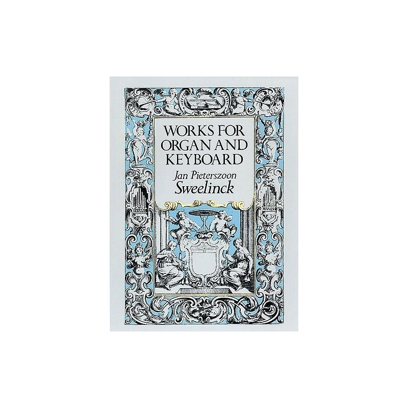 Pieterszoon-Sweelinck, Jan - Works For Organ & Keyboard