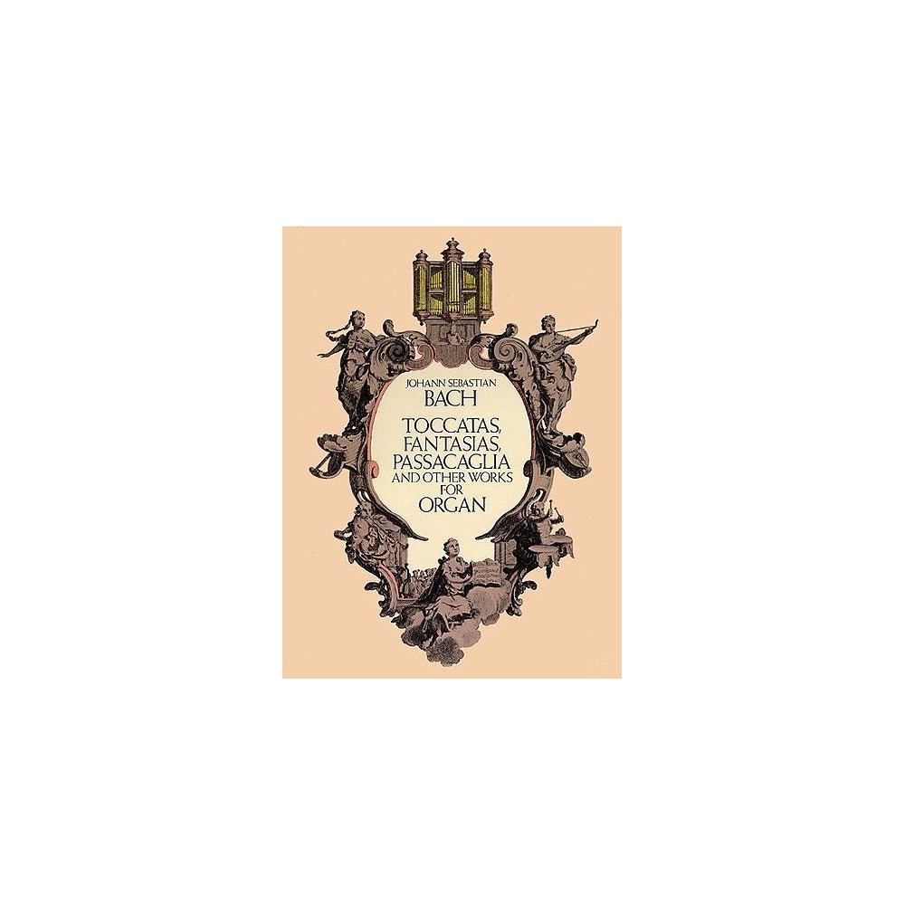 Bach, J.S - Toccatas, Fantasias, Passacaglia