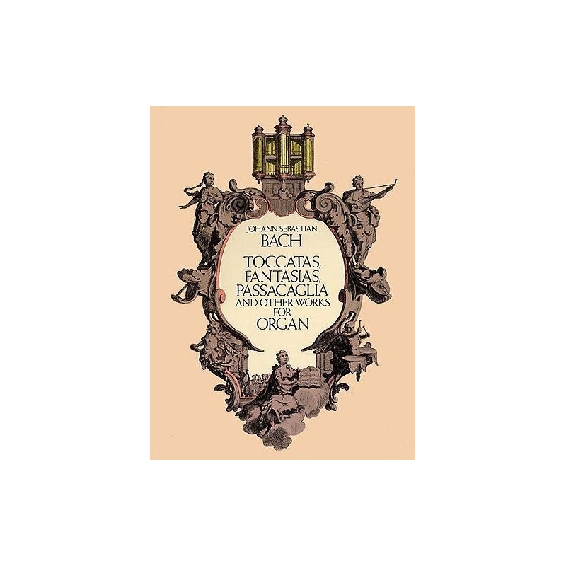Bach, J.S - Toccatas, Fantasias, Passacaglia