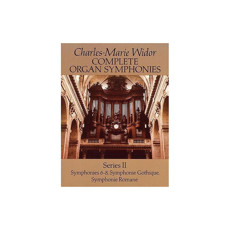 Widor, Charles-Marie - Complete Organ Symphonies Series II