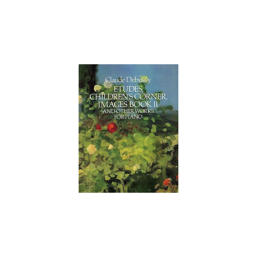 Debussy, Claude - Etudes Children's Corner Images Book II