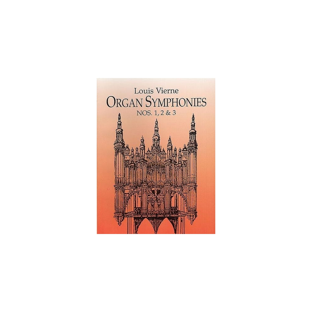 Louis Vierne: Organ Symphonies Nos. 1, 2 And 3