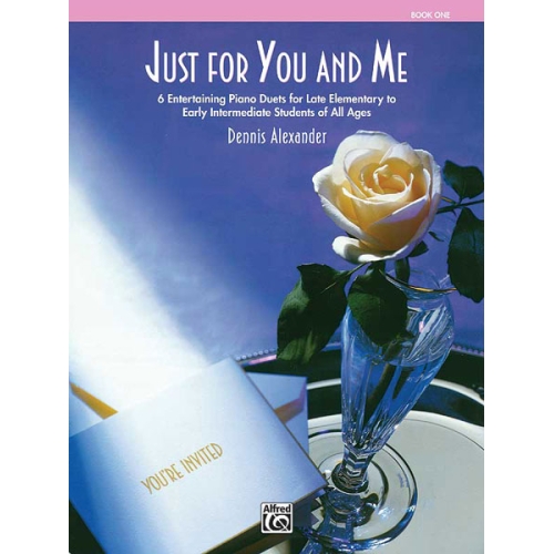 Alexander, Dennis - Just For You And Me Book 1