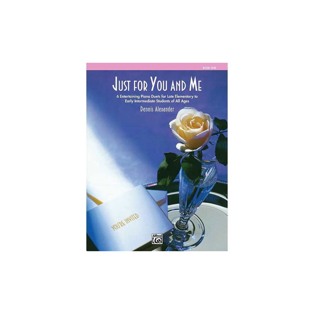 Alexander, Dennis - Just For You And Me Book 1