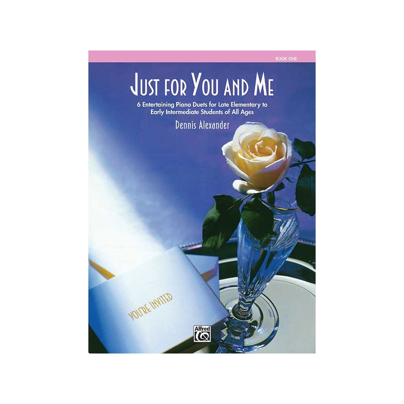 Alexander, Dennis - Just For You And Me Book 1