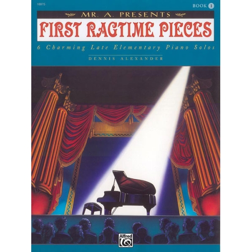 Mr. "A" Presents First Ragtime Pieces, Book 1