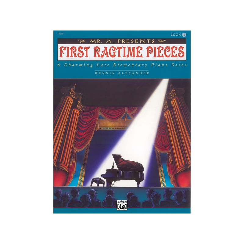Mr. "A" Presents First Ragtime Pieces, Book 1