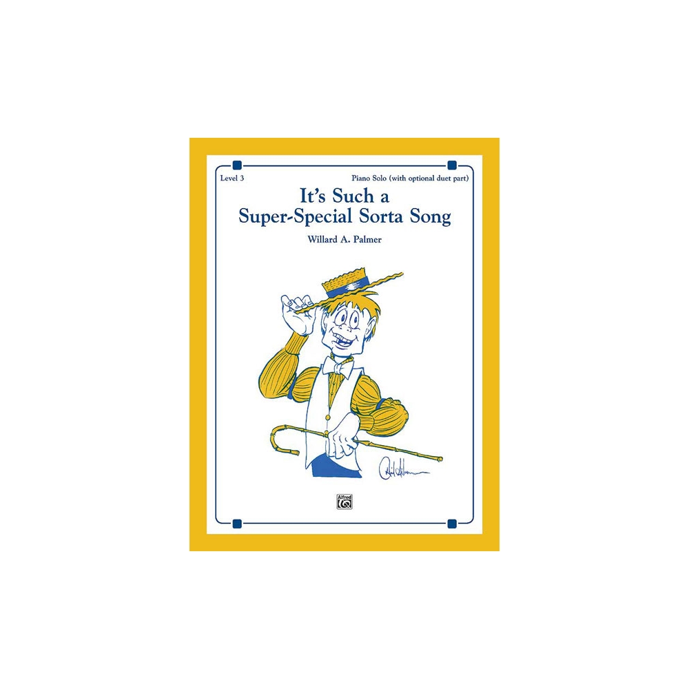 Palmer, Willard A. - It's Such a Super-Special Sorta Song!