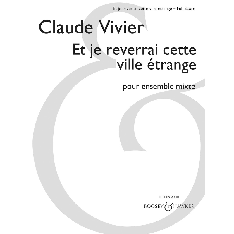 Vivier, Claude - Et je reverrai cette ville etrange 