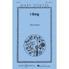 Goetze, Mary - I Sing 