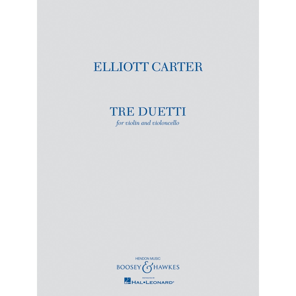 Carter, Elliott - Tre Duetti 
