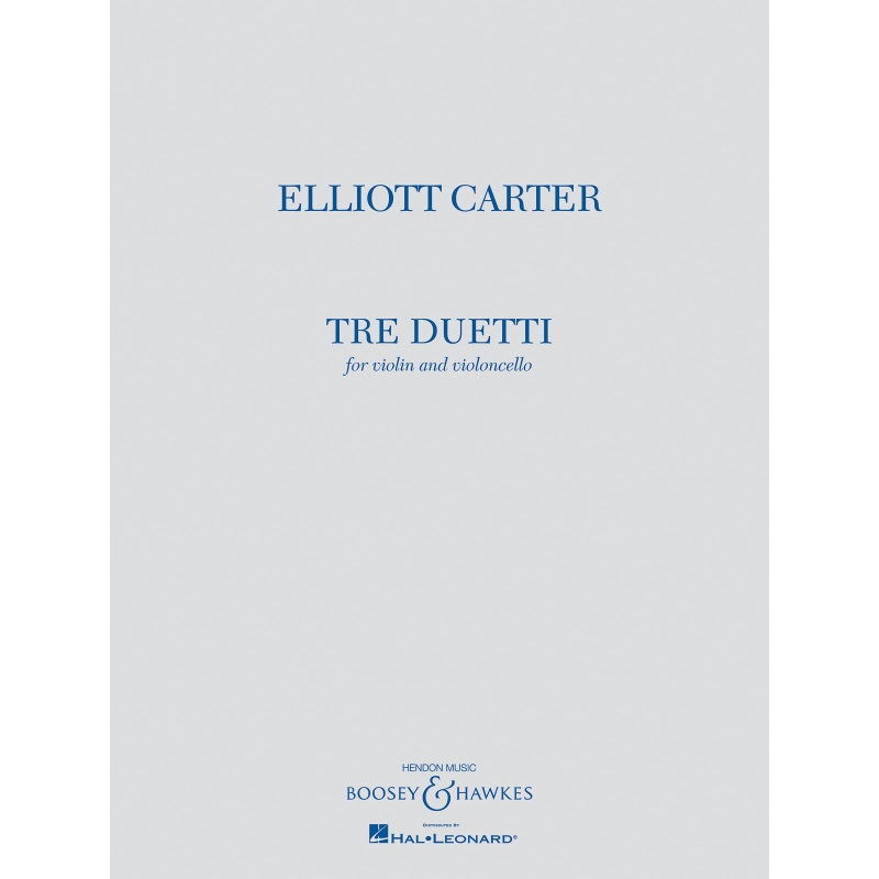 Carter, Elliott - Tre Duetti 