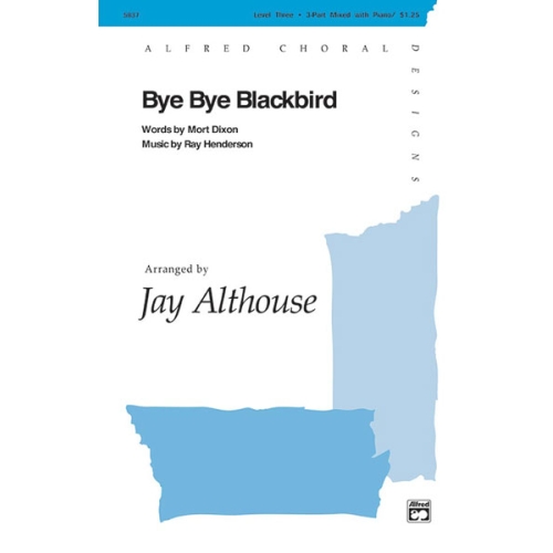 BYE BYE BLACKBIRD/3PT-ALTHOUSE