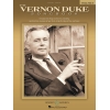 Dukelsky, Vladimir - The Vernon Duke Songbook Vol. 1