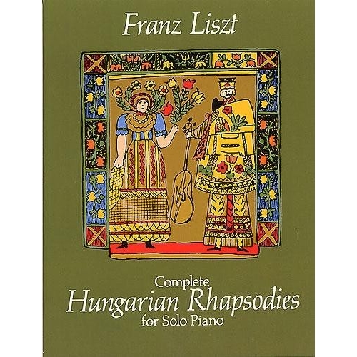 Franz Liszt: Complete Hungarian Rhapsodies