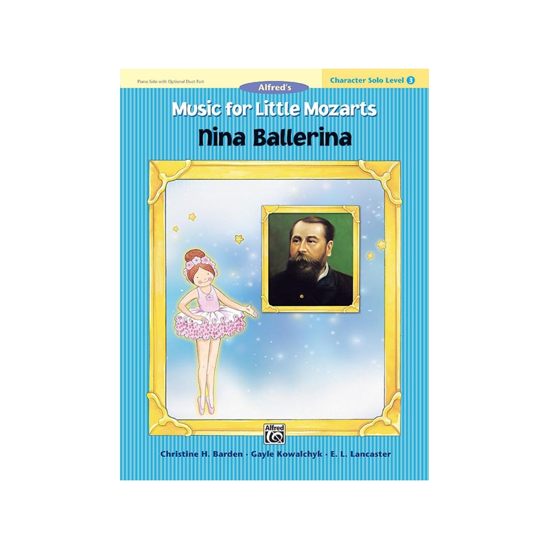 Barden & Kowalchyk - Music for Little Mozarts: Nina Ballerina, Level 3