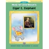 Barden & Kowalchyk - Little Mozarts: Elgar E. Elephant, Level 2