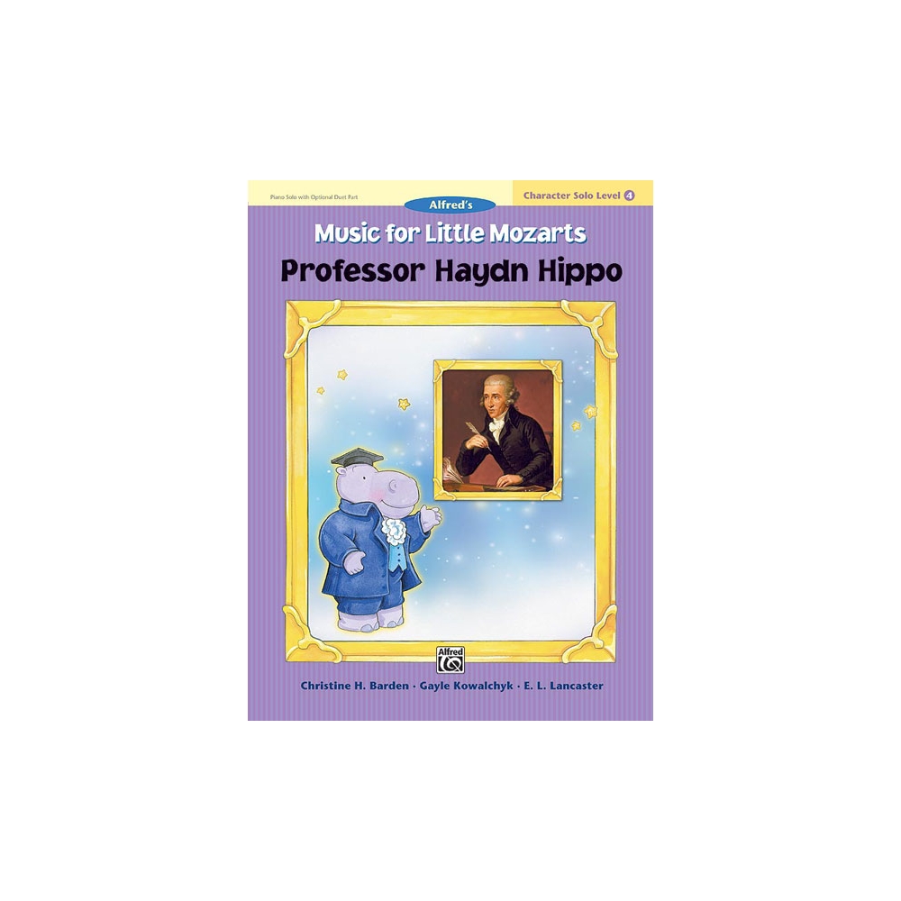 Barden & Kowalchyk - Little Mozarts: Professor Haydn Hippo, Level 4