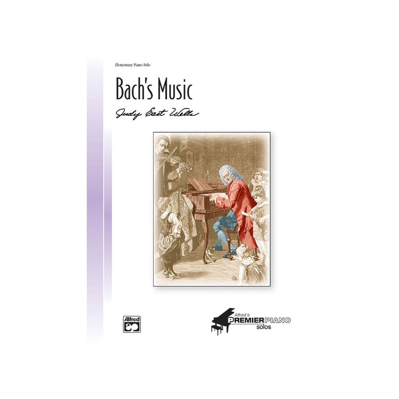 Wells, Judy East - Bach's Music
