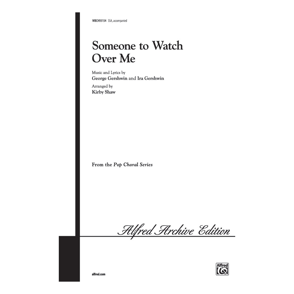 Someone To Watch Over Me (SSA)