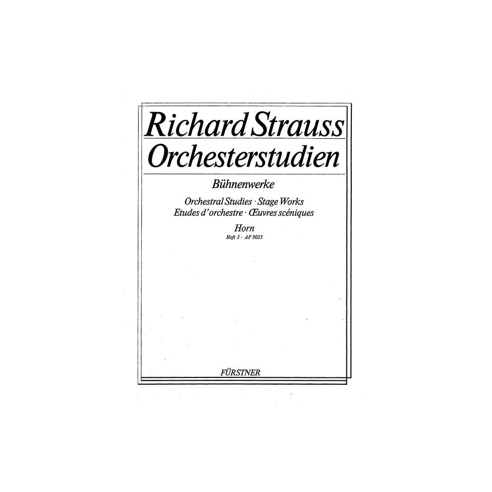 Strauss, Richard - Orchestral Studies Stage Works: Horn Vol. 3