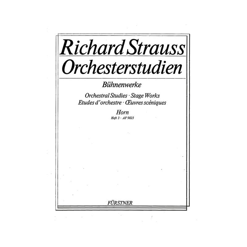 Strauss, Richard - Orchestral Studies Stage Works: Horn Vol. 3