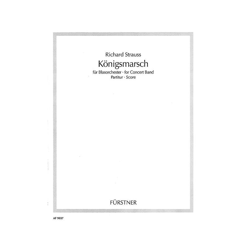 Strauss, Richard - Königsmarsch o. Op. AV. 100