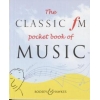 The Classic FM Pocket Book of Music 