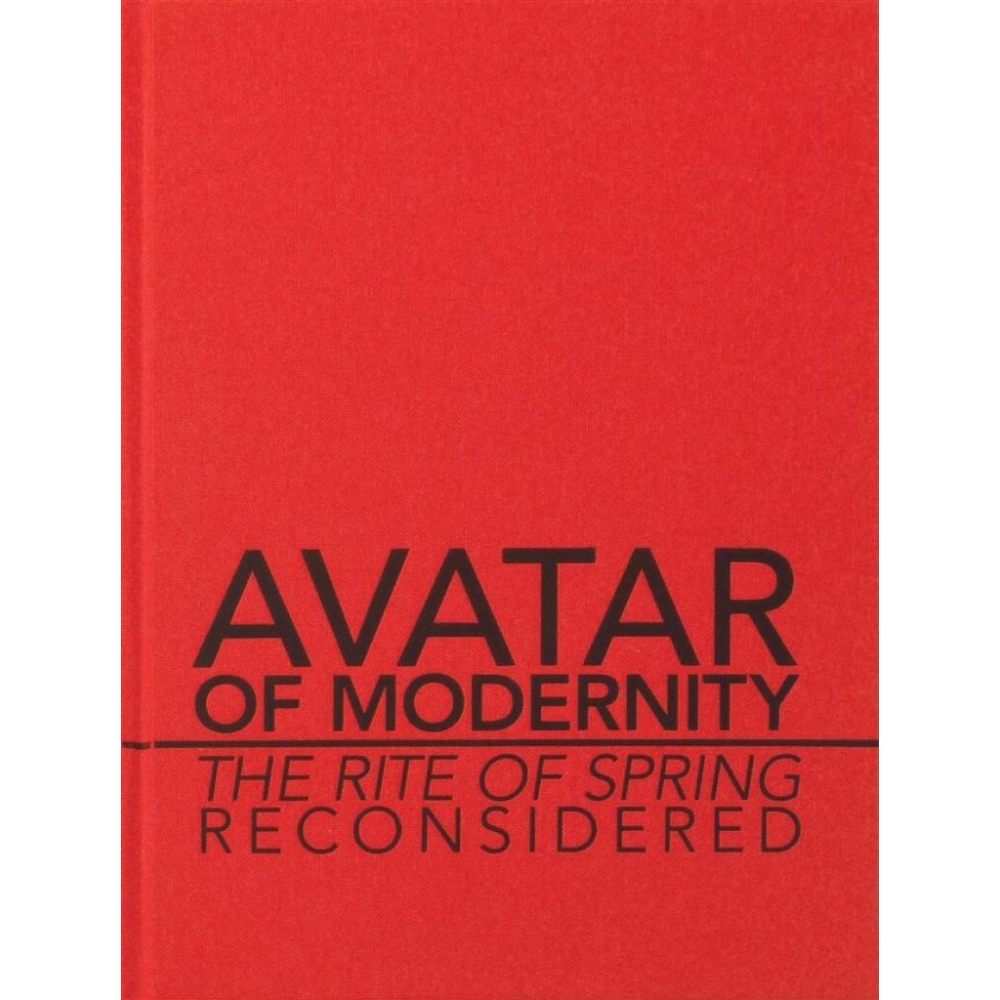 Stravinsky, Igor - Avatar of Modernity 