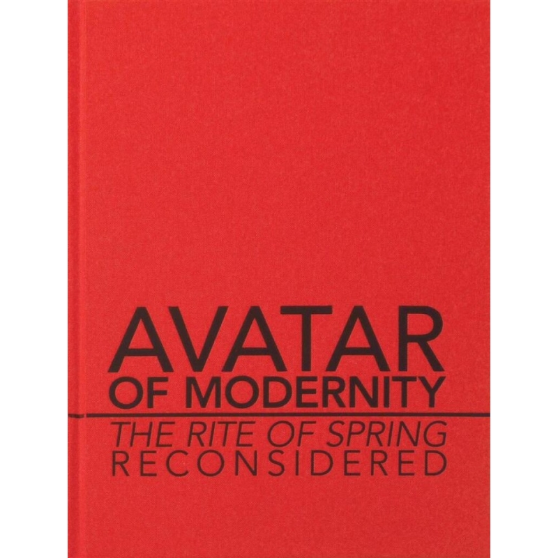 Stravinsky, Igor - Avatar of Modernity 