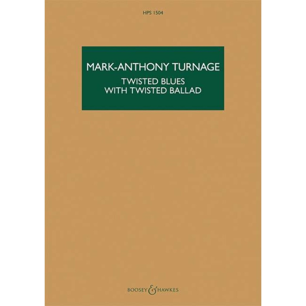 Turnage, Mark-Anthony - Twisted Blues with Twisted Ballad HPS 1504