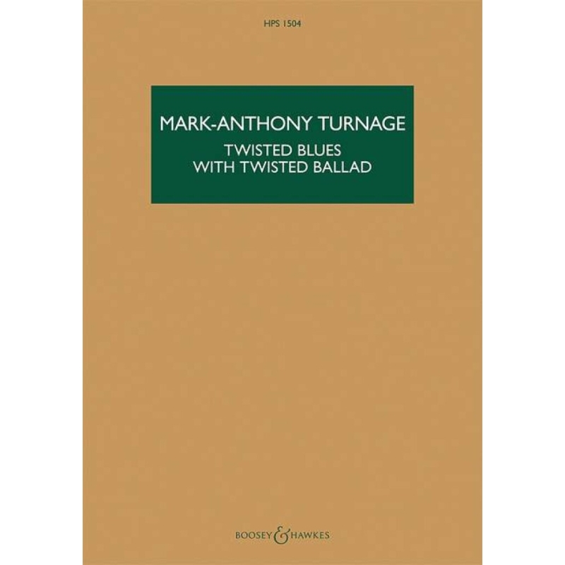 Turnage, Mark-Anthony - Twisted Blues with Twisted Ballad HPS 1504