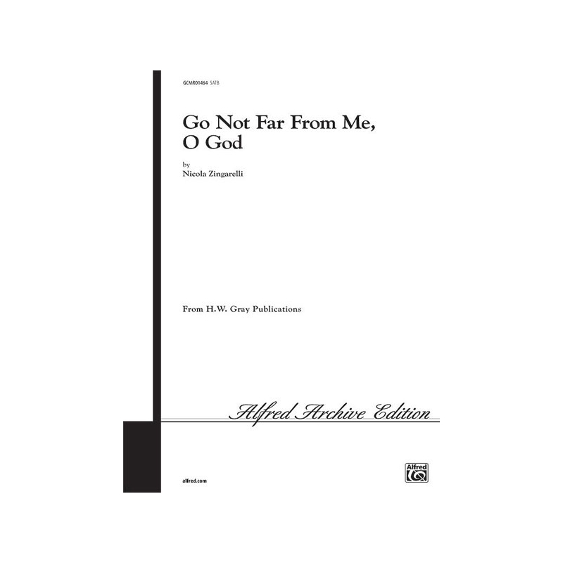 Go Not Far from Me, O God (SATB)