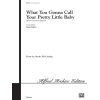 What You Gonna Call Your Pretty Little Baby