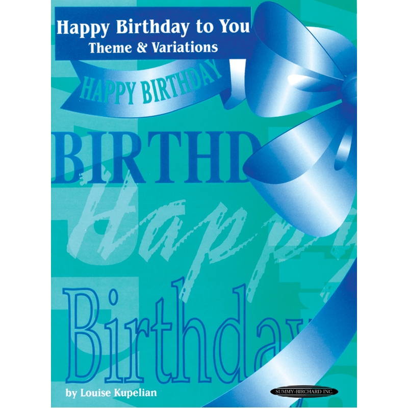 Kupelian, Louise - Happy Birthday to You Theme & Variations