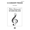 Twelve Concert Pieces