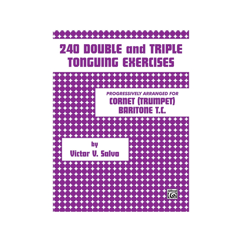 Salvo, Victor V. - 240 Double and Triple Tonguing Exercises