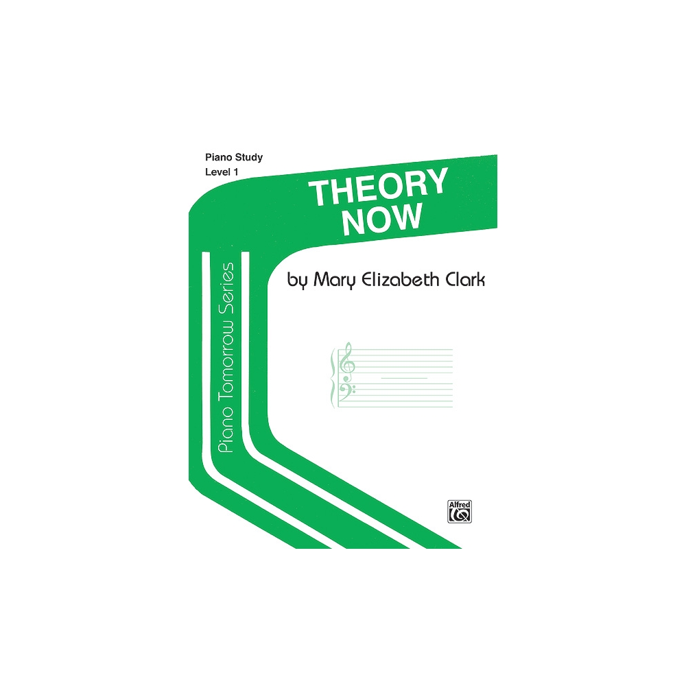 Clark, Mary Elizabeth - Piano Tomorrow Series: Theory Now, Level 1