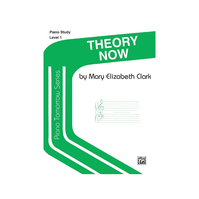 Clark, Mary Elizabeth - Piano Tomorrow Series: Theory Now, Level 1